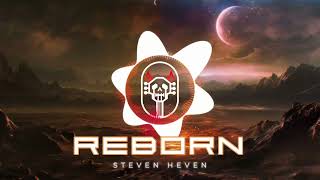 Reborn - Steven Heven [DNB Mix]