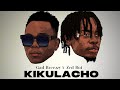 Gad Breezzy - Kikulacho & Zed Boi (Official music Audio )￼