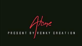 || Alone || [ short film ] venky creation
