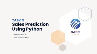 Sales Prediction Using Python - Task 5 #oasisinfobyte