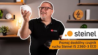 Poznaj dookólny czujnik ruchu Steinel IS 2360-3 ECO