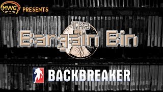 MWG Presents The Bargain Bin -- Backbreaker