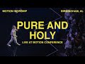 Pure & Holy | Motion Worship | Live From Motion Conference 2022