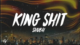 King Shit - Shubh (Lyrics/English Meaning)
