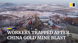 Gold mine explosion traps 22 workers in China’s eastern Shandong province