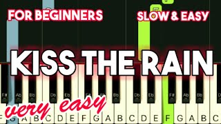 YIRUMA - KISS THE RAIN | SLOW & EASY PIANO TUTORIAL