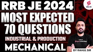 RRB JE 2024 | Industrial \u0026 Production | RRB JE 2024 Mechanical Classes by Rahul Sir