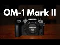 OM-1 Mark II: Micro Four Thirds Masterpiece