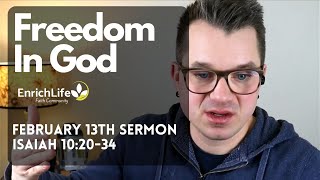 Ep. 74 | Freedom in God | Isaiah 10:20-34 | Feb. 13th Sermon