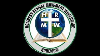 HRMW1126 GOD'S UNIQUE DEALING WITH HOLINESS REVIVAL MOVEMENT WORLDWIDE (HOREMOW) by Pastor Paul Rika