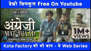 Angrezi Mat Jhaad  Complete Review - New web series in Hindi