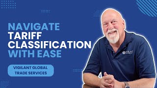 Navigate Tariff Classification with Ease