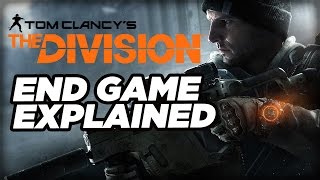 The Division's End Game Explained