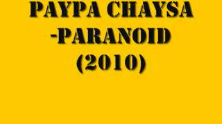 PAYPA CHAYSA-PARANOID(UNRELEASED)(2010)