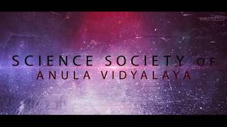 SAPIENTIA 2019 The Science Day Main Intro - Anula Vidyalaya,Nugegoda