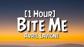 Avril Lavigne - Bite Me [1Hour]