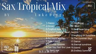 🎷Sax Tropical Mix by Luke Bergs