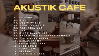 AKUSTIK COVER LAGU INDONESIA  - LAGU CAFE POPULER BANGET 2023 - Lagu enak saat santai