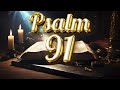 Psalm 91: Most Powerful Prayer For Protection