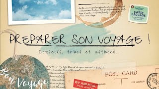 Conseils pour les voyageurs : préparer un long voyage, un tour du monde, partir plusieurs mois.