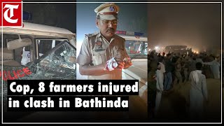 Farmers hold 2 officials captive in Bathinda, clash with police