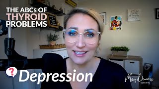 The ABCs of Thyroid Problems - DEPRESSION