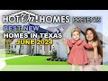 Hot On! Homes Presents the Best New Homes in Texas June 2024