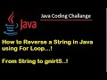 #1 Java Interview coding Challenge. How to Reverse a String in Java using For Loop