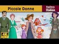 Piccole Donne | Little Women in Italian | Favole Per Bambini | Fiabe Italiane  @ItalianFairyTales