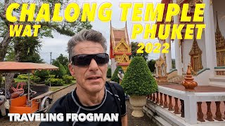 WAT CHALONG TEMPLE PHUKET THAILAND 2022 | Inside Tour 19th Century Buddhist Temple#phuket #travel