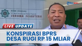 Konspirasi Kotor BPRS Saruma Sejahtera Diungkap Bupati Halmahera Selatan, Daerah Rugi Rp 15 M