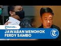 Jawaban Ferdy Sambo soal Isu Setoran Dana Tambang Ilegal ke Kabareskrim: Tanya ke yang Berwenang