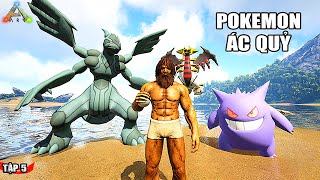 ARK nhưng TÔI ĐI BẮT POKEMON ÁC QUỶ