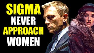 Why Sigma Males Don't Approach Women Anymore (Harsh Truth)