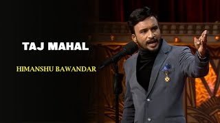 Taj Mahal | Himanshu Bawandar | India's Laughter Champion