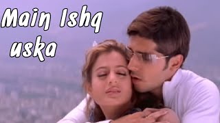 Main Ishq Uska - lyrics Song [Vaada]  | Amisha Patel, Zayed Khan | Alka Yagnik | 90s Song #lovesong
