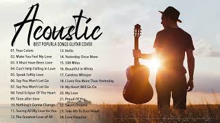 Guitar Acoustic Songs 2022 - Best Acoustic Cover Of Popular Love Songs Of All Ti