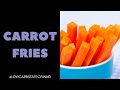 Carrot Fries