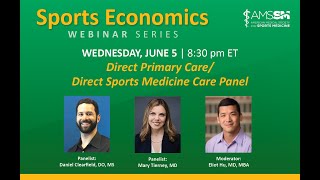 Direct Primary Care/Direct Sports Medicine Care Panel | AMSSM Sports Economics Webinar Series