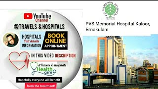 #PVS_Memorial_Hospital in Kerala, India | Book an appointment \u0026 info in video description