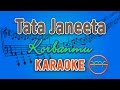 Tata Janeeta - Korbanmu (Karaoke Lirik Chord) by GMusic