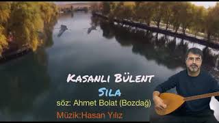 Kaşanlı Bülent Taş ( Sıla )