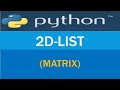 Tutorial 9 : Python : 2 D list and taking input using nested loop.