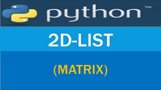 Tutorial 9 : Python : 2 D list and taking input using nested loop.