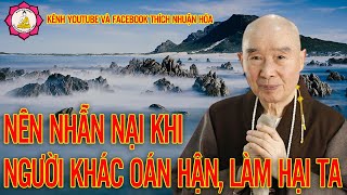 Nên Nhẫn Nại Khi Người Khác Oán Hận, Làm Hại Ta _ Pháp Sư Tịnh Không Giảng | Kênh Thích Nhuận Hóa