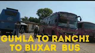 Gumla to Ranchi to buxar Sleeper bus from Gumla Bus stand