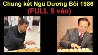 Bình luận full Chung kết ngũ dương bôi 1986 ( Hồ Vinh Hoa vs Lý Lai Quần )