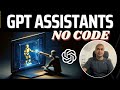How to create GPT Assistants? (NO CODE) 🤯 INSANE! With Code Interpreter + Retrieval🚀(Full Tutorial)