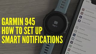 GARMIN 945: HOW TO SET UP SMART NOTIFICATIONS