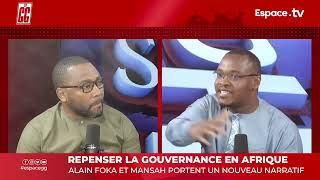 REPENSER LA GOUVERNANCE EN AFRIQUE   ALAIN FOKA ET MANSAH PORTENT UN NOUVEAU NARRATIF